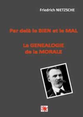 Nietzsche |  Par delà le bien et le mal -- La généalogie de la morale | Buch |  Sack Fachmedien
