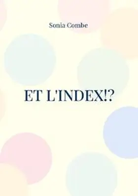 Combe |  Et l'Index!? | Buch |  Sack Fachmedien