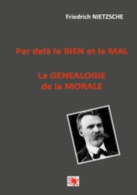 Nietzsche |  Par delà le bien et le mal -- La généalogie de la morale | eBook | Sack Fachmedien