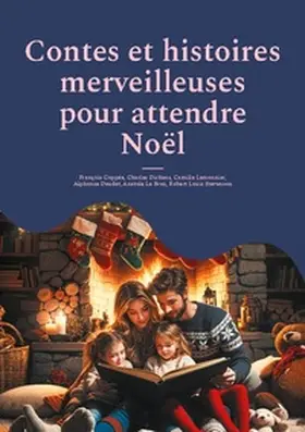 Coppée / Dickens / Lemonnier |  Contes et histoires merveilleuses pour attendre Noël | Buch |  Sack Fachmedien