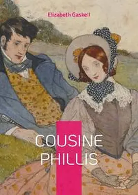 Gaskell |  Cousine Phillis | Buch |  Sack Fachmedien