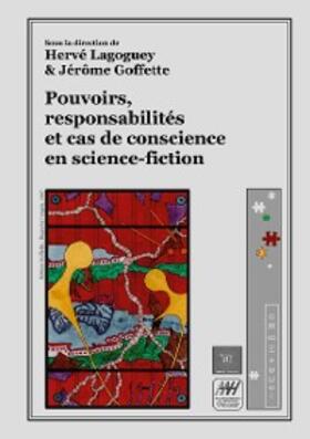 Lagoguey / Goffette |  Pouvoirs, responsabilités et cas de conscience en science-fiction | eBook | Sack Fachmedien