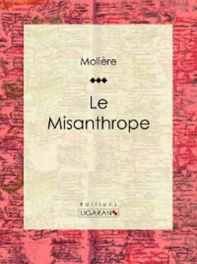 Ligaran / Molière |  Le Misanthrope | eBook | Sack Fachmedien