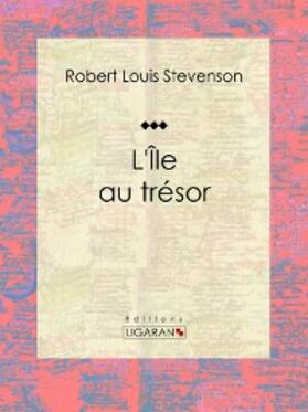 Louis Stevenson |  L'Île au trésor | eBook | Sack Fachmedien