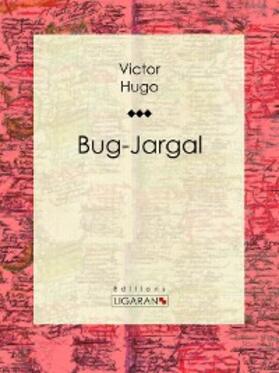 Hugo |  Bug-Jargal | eBook | Sack Fachmedien