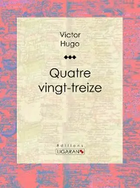 Hugo / Ligaran |  Quatrevingt-treize | eBook | Sack Fachmedien