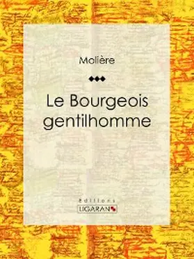 Molière / Ligaran |  Le Bourgeois gentilhomme | eBook | Sack Fachmedien