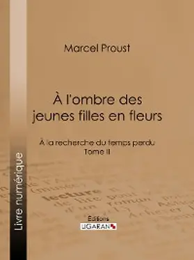 Ligaran / Proust |  A la recherche du temps perdu | eBook | Sack Fachmedien