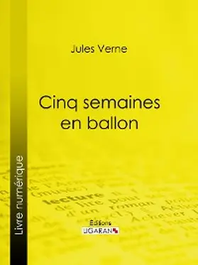 Verne / Ligaran |  Cinq semaines en ballon | eBook | Sack Fachmedien