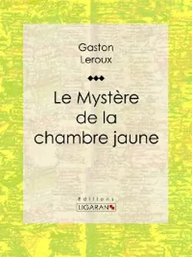 Leroux |  Le Mystère de la chambre jaune | eBook | Sack Fachmedien