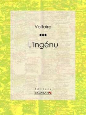 Voltaire / Ligaran |  L'Ingénu | eBook | Sack Fachmedien