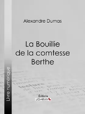 Dumas |  La Bouillie de la comtesse Berthe | eBook | Sack Fachmedien