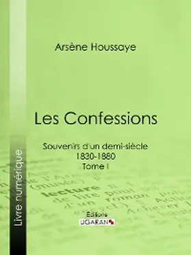 Houssaye / Dumas |  Les Confessions | eBook | Sack Fachmedien