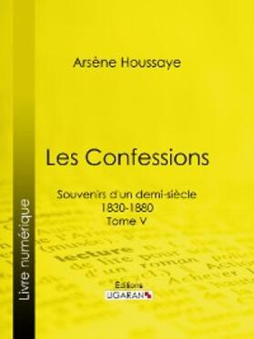 Houssaye / Dumas |  Les Confessions | eBook | Sack Fachmedien