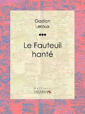 Leroux |  Le Fauteuil hanté | eBook | Sack Fachmedien