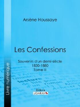 Houssaye / Dumas |  Les Confessions | eBook | Sack Fachmedien