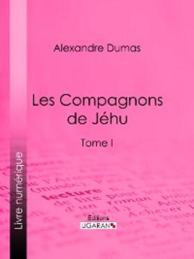 Dumas |  Les Compagnons de Jéhu | eBook | Sack Fachmedien