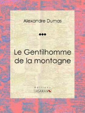 Dumas |  Le Gentilhomme de la montagne | eBook | Sack Fachmedien