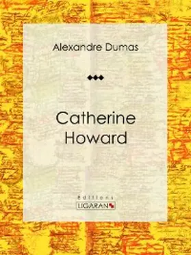 Dumas |  Catherine Howard | eBook | Sack Fachmedien