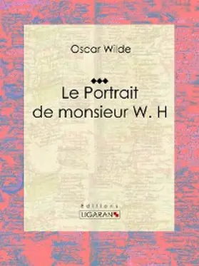 Ligaran / Wilde |  Le Portrait de monsieur W. H | eBook | Sack Fachmedien