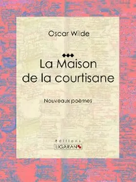 Wilde / Ligaran |  La Maison de la courtisane | eBook | Sack Fachmedien