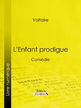 Voltaire / Ligaran |  L'Enfant prodigue | eBook | Sack Fachmedien