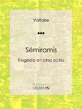 Ligaran / Moland / Voltaire |  Sémiramis | eBook | Sack Fachmedien