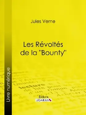 Verne / Ligaran |  Les Révoltés de la "Bounty" | eBook | Sack Fachmedien