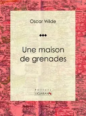 Wilde / Ligaran |  Une maison de grenades | eBook | Sack Fachmedien