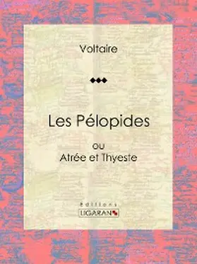 Voltaire / Ligaran |  Les Pélopides | eBook | Sack Fachmedien