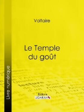 Voltaire / Ligaran |  Le Temple du goût | eBook | Sack Fachmedien