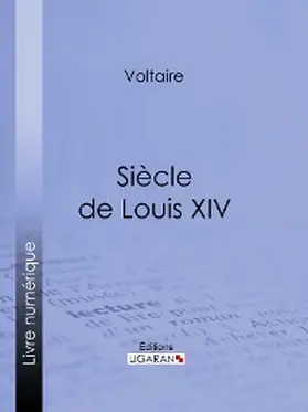 Ligaran / Voltaire |  Siècle de Louis XIV | eBook | Sack Fachmedien