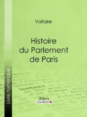 Ligaran / Voltaire |  Histoire du Parlement de Paris | eBook | Sack Fachmedien