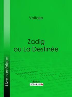 Voltaire / Ligaran |  Zadig ou La Destinée | eBook | Sack Fachmedien