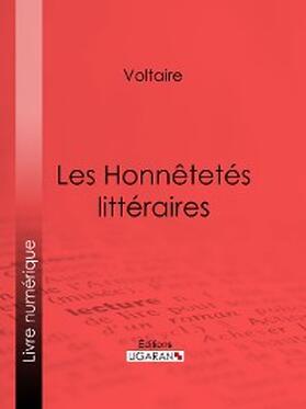 Ligaran / Voltaire |  Les Honnêtetés littéraires | eBook | Sack Fachmedien