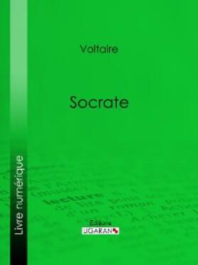 Voltaire / Ligaran |  Socrate | eBook | Sack Fachmedien