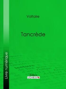 Voltaire / Ligaran |  Tancrède | eBook | Sack Fachmedien