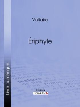 Ligaran / Voltaire |  Eriphyle | eBook | Sack Fachmedien