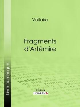 Voltaire / Ligaran |  Fragments d'Artémire | eBook | Sack Fachmedien