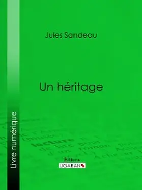 Sandeau / Ligaran |  Un héritage | eBook | Sack Fachmedien