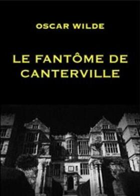 Wilde |  Le Fantome de Canterville | eBook | Sack Fachmedien