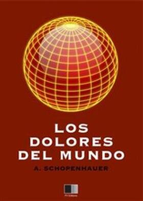 Schopenhauer |  Los dolores del mundo | eBook | Sack Fachmedien