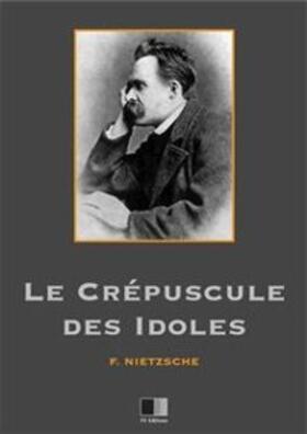 Nietzsche |  Le crépuscule des idoles | eBook | Sack Fachmedien