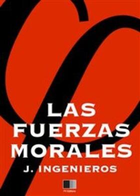 Ingenieros |  Las Fuerzas Morales | eBook | Sack Fachmedien