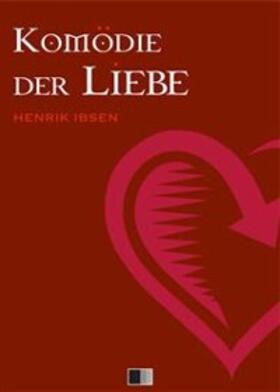 Ibsen |  Komödie der Liebe | eBook | Sack Fachmedien