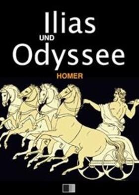 Homer |  Ilias und Odyssee | eBook | Sack Fachmedien