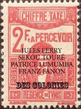 Ferry / Lumumba / Touré |  Des Colonies | eBook | Sack Fachmedien
