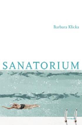 Klicka |  Sanatorium | eBook | Sack Fachmedien