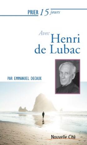 Decaux |  Prier 15 jours avec Henri de Lubac | eBook | Sack Fachmedien