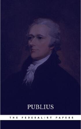 The Federalist Papers by Publius Unabridged 1787 Original Version | E-Book | sack.de